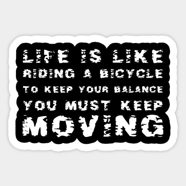 Life Is Like Riding A Bicycle white Sticker by QuotesInMerchandise